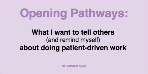 @DanaMLewis advice for herself and others doing patient-driven work