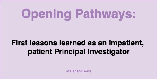 @DanaMLewis first lessons learned as an impatient, patient PI